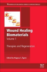 Wound Healing Biomaterials - Volume 1; Therapies and Regeneration (Hardback) 9781782424550