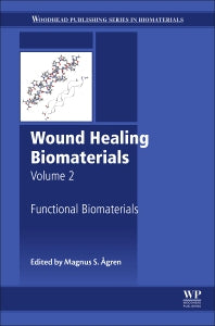 Wound Healing Biomaterials - Volume 2; Functional Biomaterials (Hardback) 9781782424567