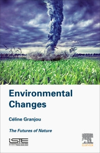 Environmental Changes; The Futures of Nature (Hardback) 9781785480263