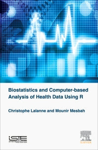 Biostatistics and Computer-based Analysis of Health Data using R (Hardback) 9781785480881