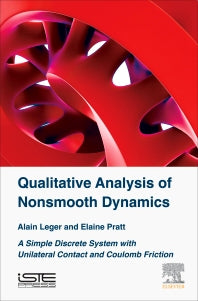 Qualitative Analysis of Nonsmooth Dynamics; A Simple Discrete System with Unilateral Contact and Coulomb Friction (Hardback) 9781785480942