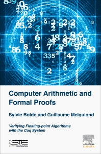 Computer Arithmetic and Formal Proofs; Verifying Floating-point Algorithms with the Coq System (Hardback) 9781785481123