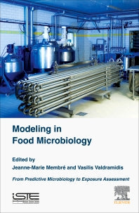 Modeling in Food Microbiology; From Predictive Microbiology to Exposure Assessment (Hardback) 9781785481550