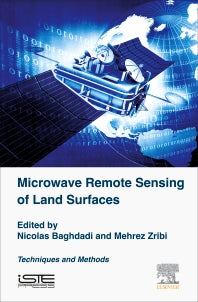 Microwave Remote Sensing of Land Surfaces; Techniques and Methods (Hardback) 9781785481598