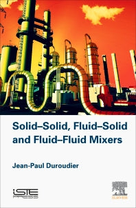 Solid-Solid, Fluid-Solid, Fluid-Fluid Mixers (Hardback) 9781785481802