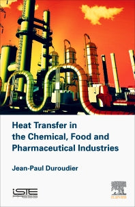 Heat Transfer in the Chemical, Food and Pharmaceutical Industries (Hardback) 9781785481888