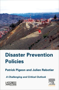 Disaster Prevention Policies; A Challenging and Critical Outlook (Hardback) 9781785481963