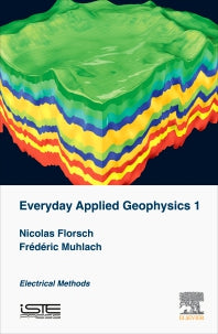 Everyday Applied Geophysics 1; Electrical Methods (Hardback) 9781785481994