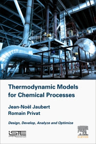 Thermodynamic Models for Chemical Engineering; Design, Develop, Analyse and Optimize (Hardback) 9781785482090