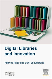 Digital Libraries and Innovation (Hardback) 9781785482236