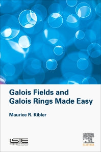 Galois Fields and Galois Rings Made Easy (Hardback) 9781785482359