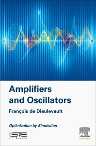 Amplifiers and Oscillators; Optimization by Simulation (Hardback) 9781785482410