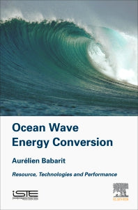 Ocean Wave Energy Conversion; Resource, Technologies and Performance (Hardback) 9781785482649