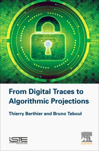 From Digital Traces to Algorithmic Projections (Hardback) 9781785482700