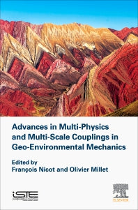 Advances in Multi-Physics and Multi-Scale Couplings in Geo-Environmental Mechanics (Hardback) 9781785482786