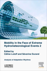 Mobilities Facing Hydrometeorological Extreme Events 2; Analysis of Adaptation Rhythms (Hardback) 9781785482908