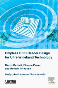 Chipless RFID Reader Design for Ultra-Wideband Technology; Design, Realization and Characterization (Hardback) 9781785482922