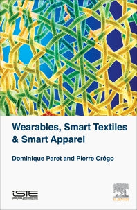 Wearables, Smart Textiles & Smart Apparel (Hardback) 9781785482939