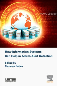How Information Systems Can Help in Alarm/Alert Detection (Hardback) 9781785483028