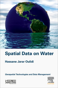 Spatial Data on Water; Geospatial Technologies and Data Management (Hardback) 9781785483127