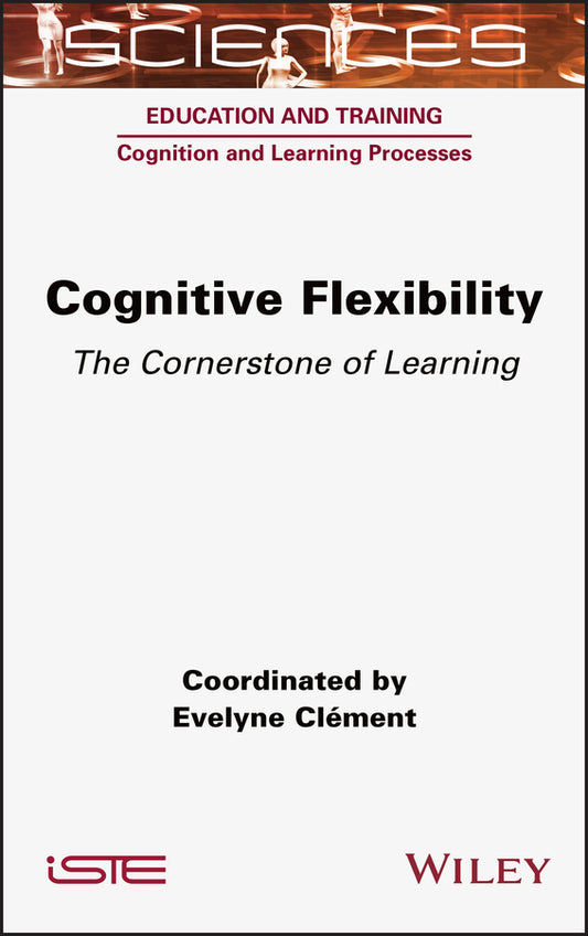 Cognitive Flexibility – The Cornerstone of Learning (Hardback) 9781789450354