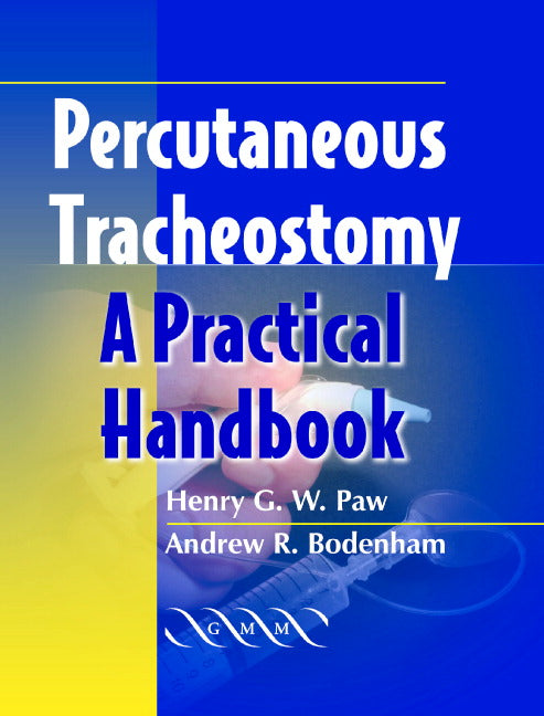 Percutaneous Tracheostomy; A Practical Handbook (Hardback) 9781841101422