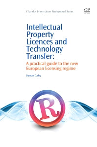 Intellectual Property Licences and Technology Transfer; A Practical Guide to the New European Licensing Regime (Paperback / softback) 9781843340898