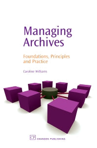 Managing Archives; Foundations, Principles and Practice (Paperback / softback) 9781843341123