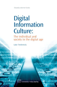 Digital Information Culture; The Individual and Society in the Digital Age (Paperback / softback) 9781843341604