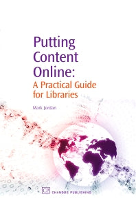 Putting Content Online; A Practical Guide for Libraries (Paperback / softback) 9781843341765