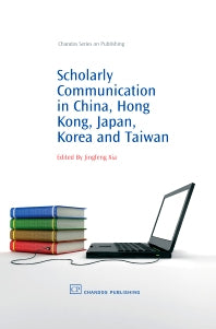 Scholarly Communication in China, Hong Kong, Japan, Korea and Taiwan (Hardback) 9781843343226