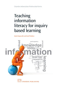 Teaching Information Literacy for Inquiry-Based Learning (Paperback / softback) 9781843344414