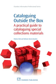 Cataloguing Outside the Box; A Practical Guide to Cataloguing Special Collections Materials (Paperback / softback) 9781843345534