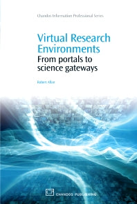 Virtual Research Environments; From Portals to Science Gateways (Paperback / softback) 9781843345626