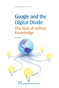 Google and the Digital Divide; The Bias of Online Knowledge (Paperback / softback) 9781843345657
