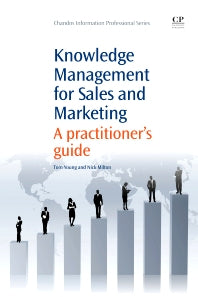 Knowledge Management for Sales and Marketing; A Practitioner’s Guide (Paperback / softback) 9781843346043