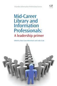 Mid-Career Library and Information Professionals; A Leadership Primer (Paperback / softback) 9781843346098