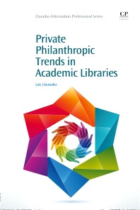Private Philanthropic Trends in Academic Libraries (Paperback / softback) 9781843346180
