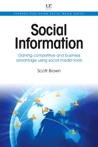 Social Information; Gaining Competitive and Business Advantage Using Social Media Tools (Paperback / softback) 9781843346678