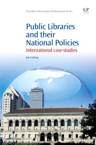 Public Libraries and their National Policies; International Case Studies (Paperback / softback) 9781843346791