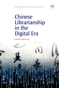 Chinese Librarianship in the Digital Era (Paperback / softback) 9781843347071