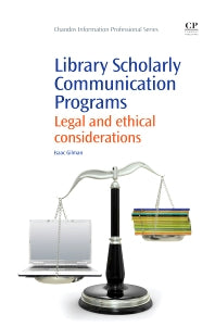 Library Scholarly Communication Programs; Legal and Ethical Considerations (Paperback / softback) 9781843347170