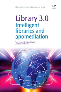 Library 3.0; Intelligent Libraries and Apomediation (Paperback / softback) 9781843347187