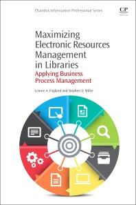 Maximizing Electronic Resources Management in Libraries; Applying Business Process Management (Paperback / softback) 9781843347477