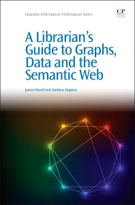 A Librarian's Guide to Graphs, Data and the Semantic Web (Paperback / softback) 9781843347538