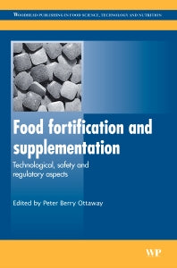 Food Fortification and Supplementation; Technological, Safety and Regulatory Aspects (Hardback) 9781845691448