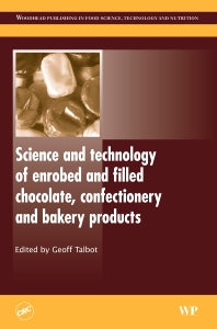 Science and Technology of Enrobed and Filled Chocolate, Confectionery and Bakery Products (Hardback) 9781845693909