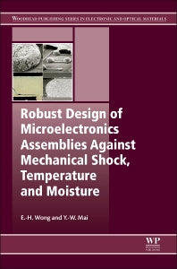 Robust Design of Microelectronics Assemblies Against Mechanical Shock, Temperature and Moisture (Hardback) 9781845695286