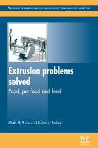 Extrusion Problems Solved; Food, Pet Food and Feed (Hardback) 9781845696641