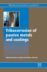 Tribocorrosion of Passive Metals and Coatings (Hardback) 9781845699666
